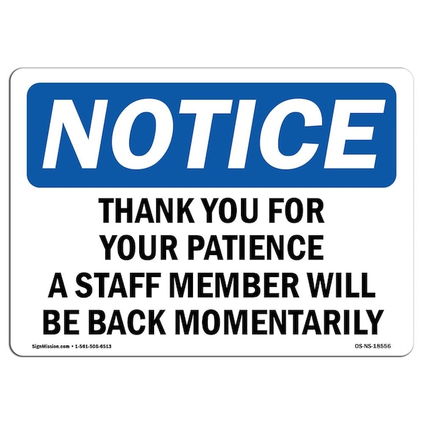 Safety Sign, OSHA Notice, 12" Height, Thank You For Your Patience A Staff Member Sign, Landscape